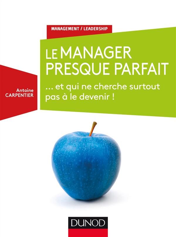 La manager presque parfait... et qui ne cherche surtout pas à le devenir !