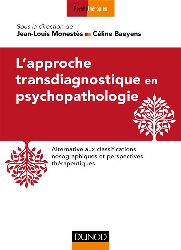 L'approche transdiagnostique en psychopathologie. Alternative aux classifications nosographiques et