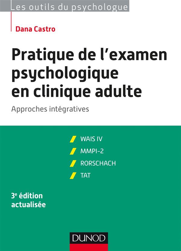 Pratique de l'examen psychologique en clinique adulte. Approches intégratives, 3e édition