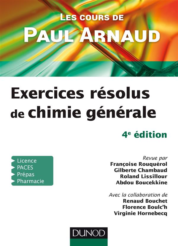 Exercices résolus de chimie générale. Les cours de Paul Arnaud, 4e édition