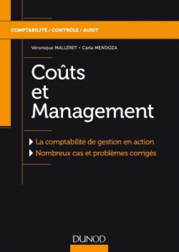 Coûts et Management. La comptabilité de gestion en action - Nombreux cas et problèmes corrigés
