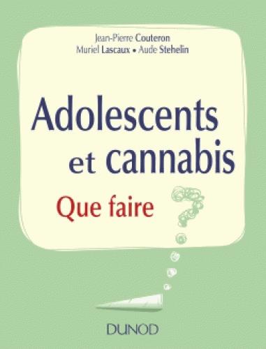 Adolescents et cannabis. Que faire ?