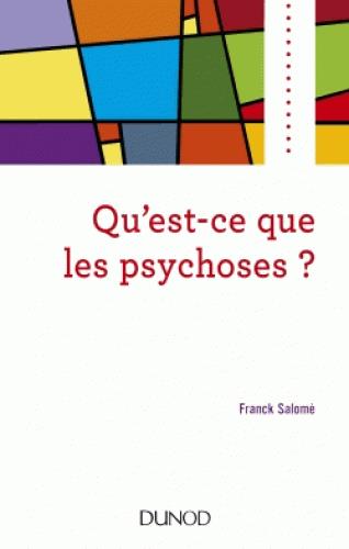 Qu'est-ce que les psychoses ? Clinique, modèles et prises en charge