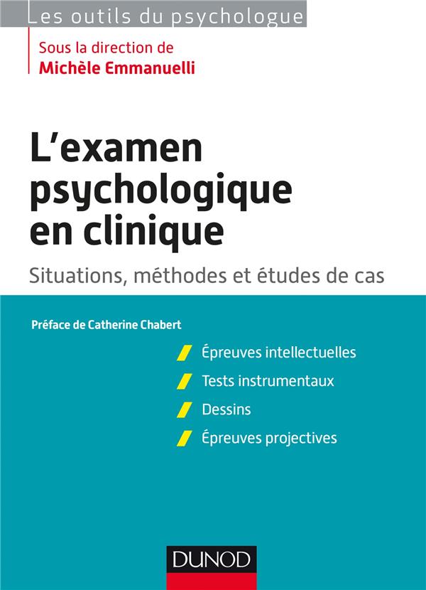 L'examen psychologique en clinique. Situations, méthodes et étude de cas