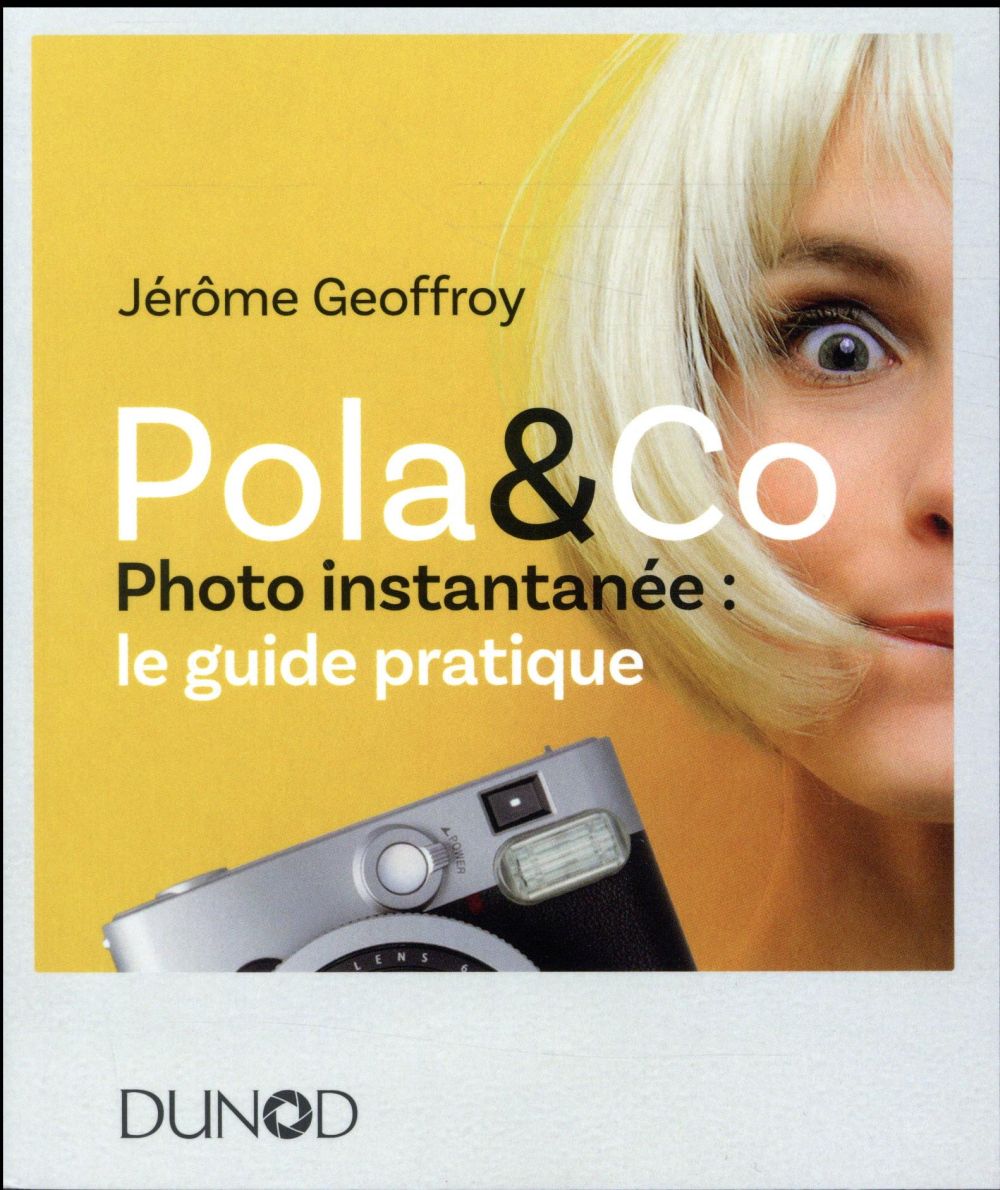 Pola & Co. Photo instantanée : le guide pratique