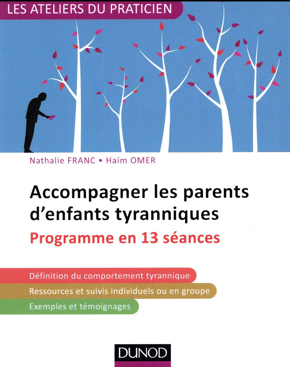 Accompagner les parents d'enfants tyranniques / Programme en 13 scéances