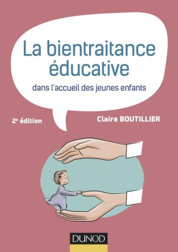 La bientraitance éducative dans l'accueil des jeunes enfants. 2e édition
