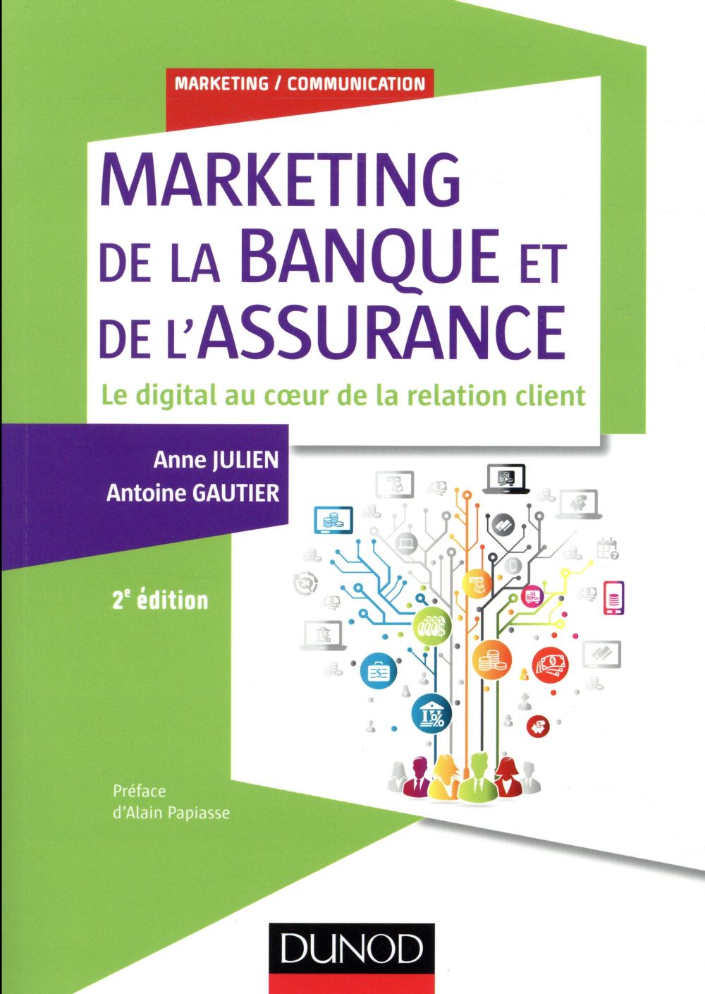 Marketing de la banque et de l'assurance. Le digital au coeur de la relation client, 2e édition