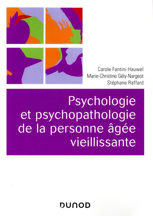 Psychologie et psychopathologie de la personne âgée vieillissante