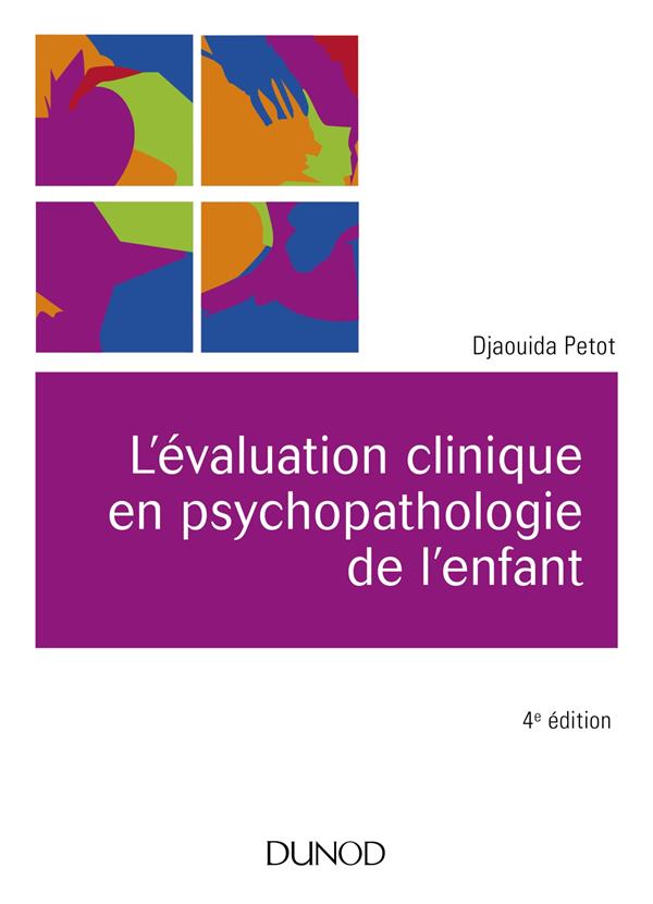 L'évaluation clinique en psychopathologie de l'enfant. 4e édition