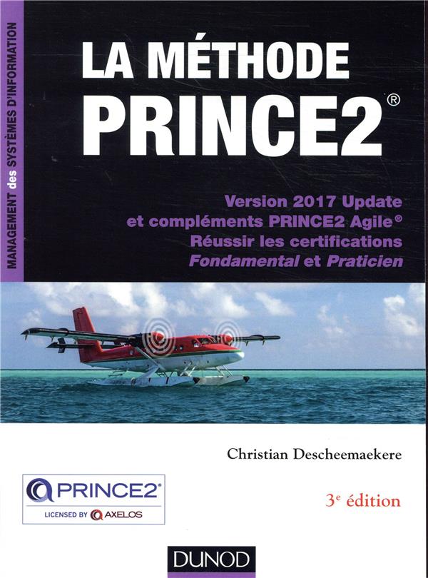 La méthode PRINCE2. Version 2017 Update et compléments PRINCE2 Agile, Réussir les certifications Fon