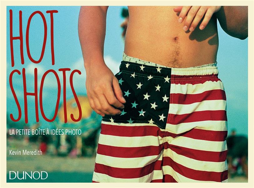 Hot Shots. La petite boîte à idées photo