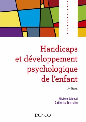 Handicaps et développement psychologique de l'enfant. 4e édition