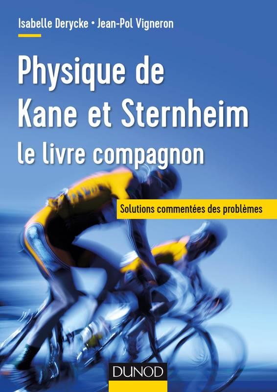 Physique de Kane et Sternheim. Exercices et problèmes résolus, 3e édition