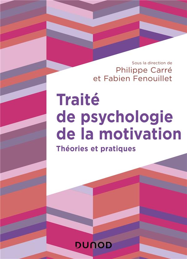 Traité de psychologie de la motivation. Théories et pratiques