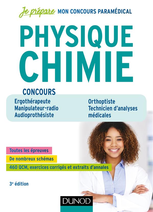 Physique-chimie concours paramédicaux. Ergothérapeute, Manipulateur radio, Audioprothésiste, 3e édit
