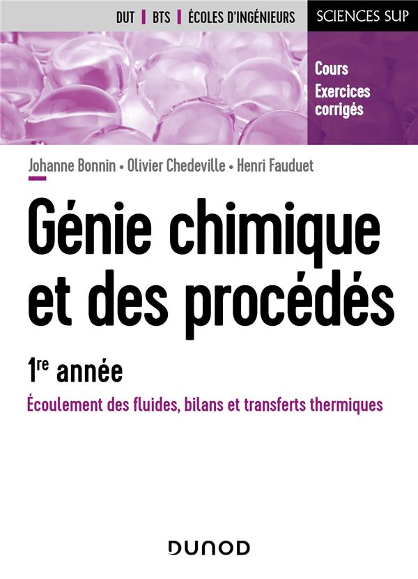 Génie chimique et des procédés - 1re année. Ecoulement des fluides, bilans et transferts thermiques