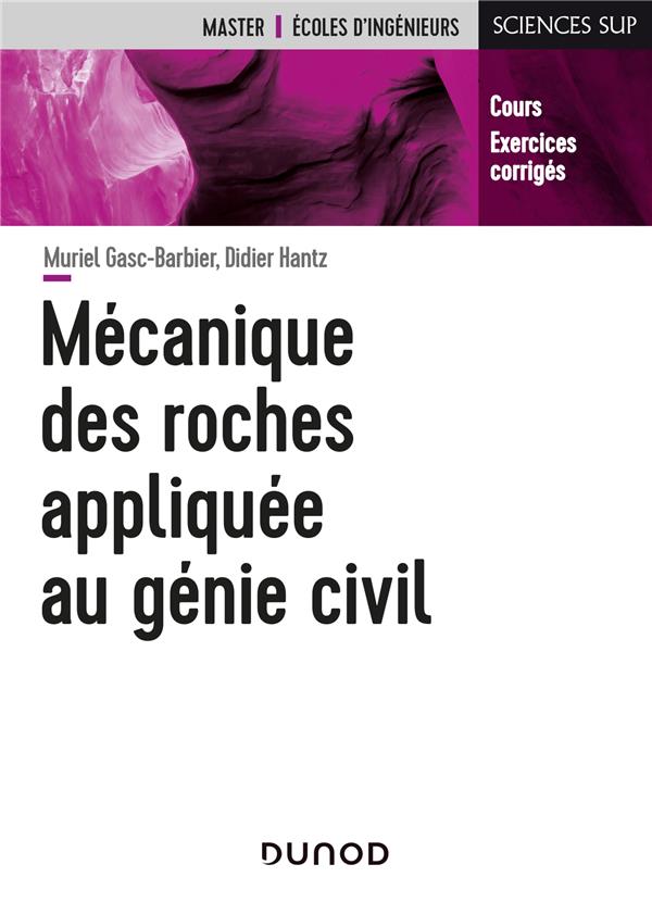 Mécanique des roches appliquée au génie civil. Ingénierie des roches