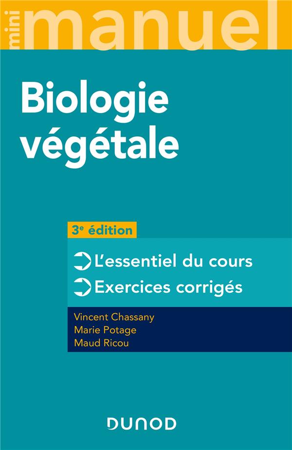 Mini manuel de biologie végétale. L'essentiel du cours, exercices corrigés, 3e édition