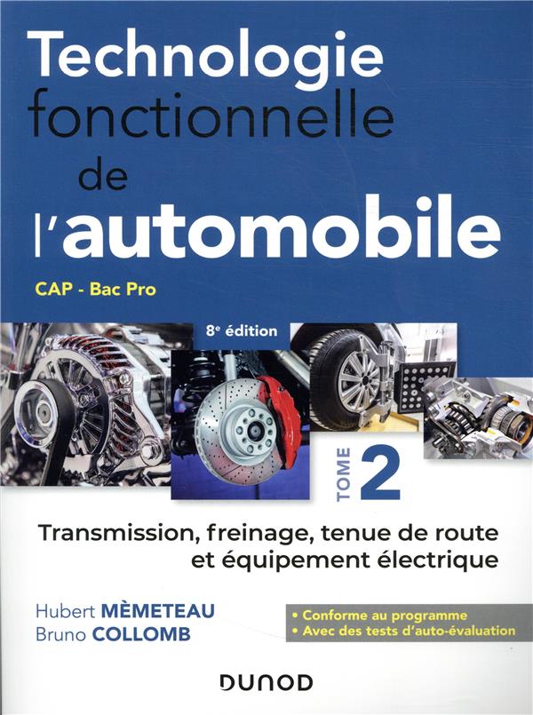 Technologie fonctionnelle de l'automobile. Tome 2, Transmission, freinage, tenue de route et équipem