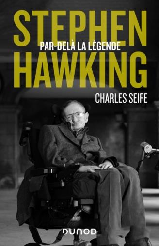 Stephen Hawking. Par-delà la légende