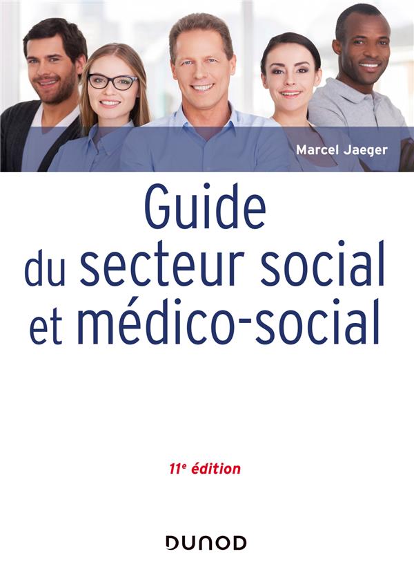 Guide du secteur social et médico-social. 11e édition