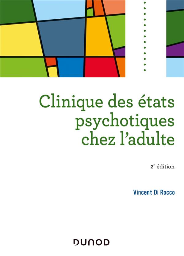 Clinique des états psychotiques chez l'adulte. 2e édition