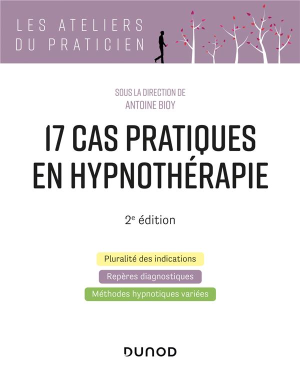 17 cas pratiques en hypnothérapie. 2e édition