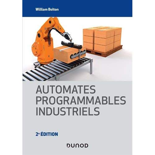 Automates programmables industriels. 2e édition