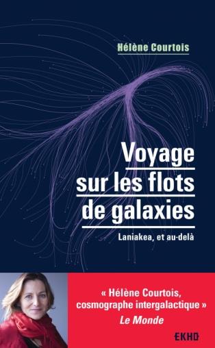 Voyage sur les flots de galaxies. Laniakea, et au-delà