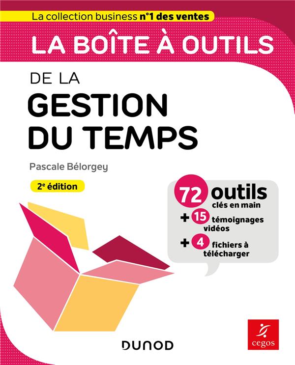 La boîte à outils de la gestion du temps. 2e édition