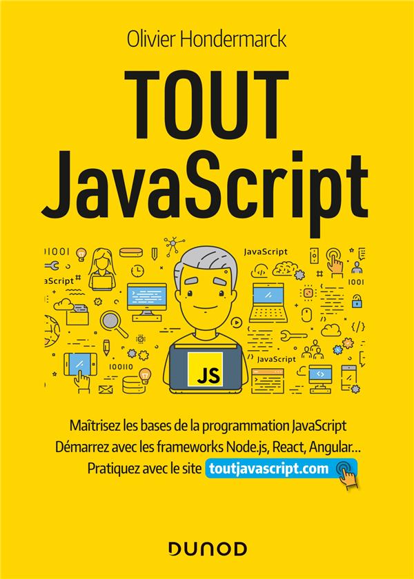 Tout JavaScript. Maîtrisez les bases de la programmation JavaScript, démarrez les frameworks Node.js