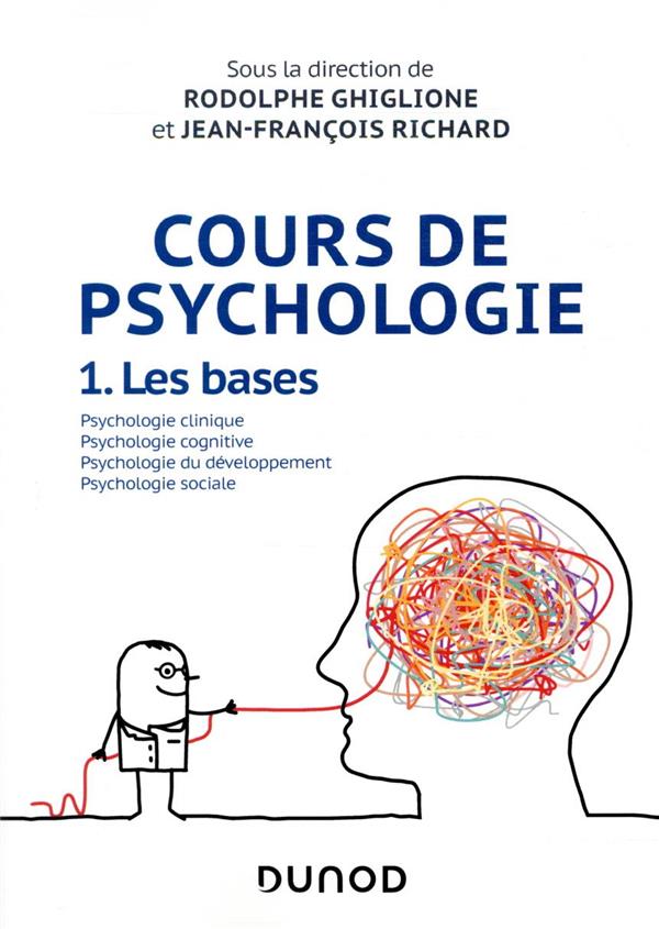 Cours de psychologie. Tome 1, Les bases