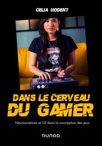 Dans le cerveau du gamer. Neurosciences et UX dans la conception de jeux vidéo