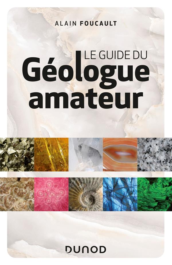 LE GUIDE DU GEOLOGUE AMATEUR - 3E ED.