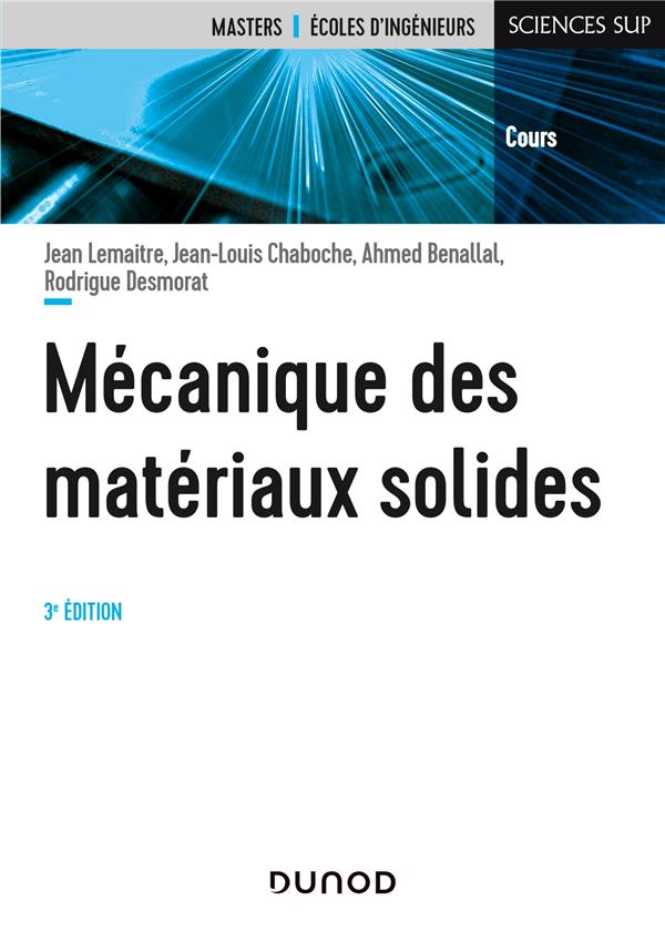 Mécanique des matériaux solides. 3e édition