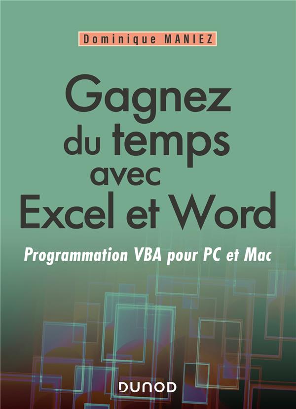 Gagnez du temps avec Excel et Word. Programmation VBA pour Mac et PC