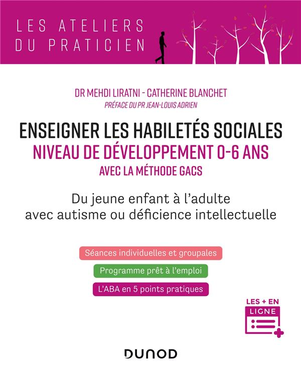 Enseigner les habilités sociales niveau de développement 0-6 ans. Avec la méthode Gacs