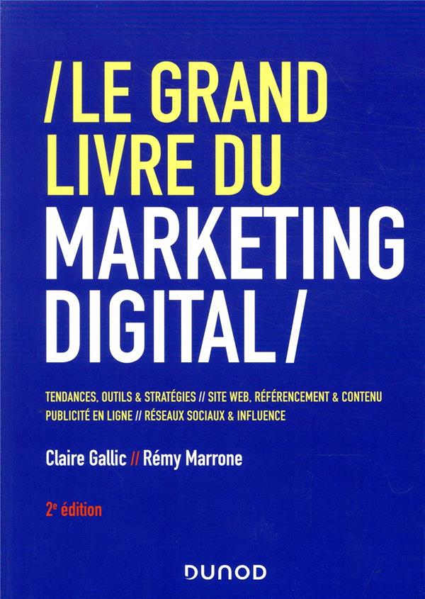 Le grand livre du marketing digital. 2e édition