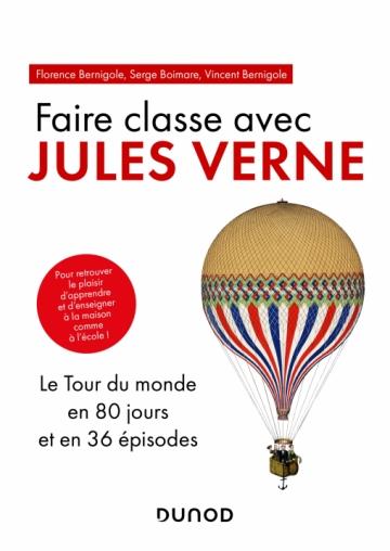 En classe avec Jules Verne. Le Tour du monde en 80 jours et en 36 épisodes