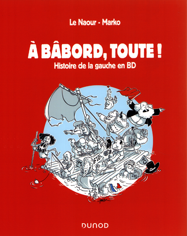 A bâbord, toute ! Histoire de la gauche en BD