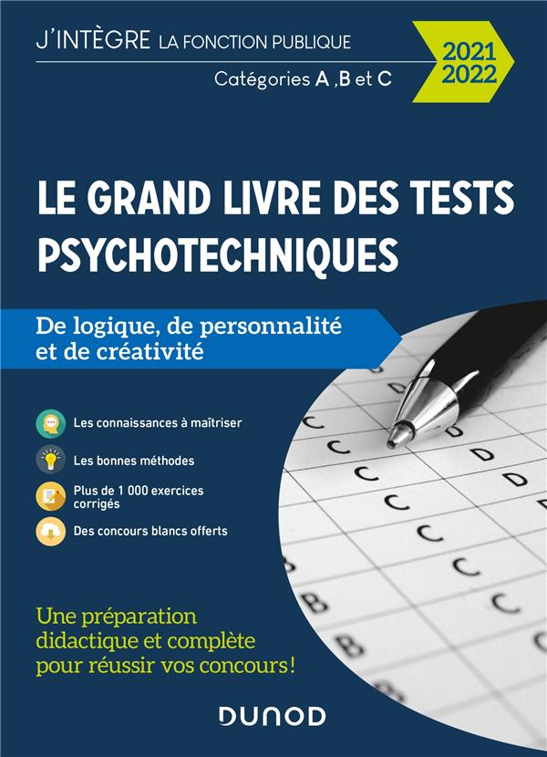 Le grand livre des tests psychotechniques de logique, de personnalité et de créativité. Catégories A