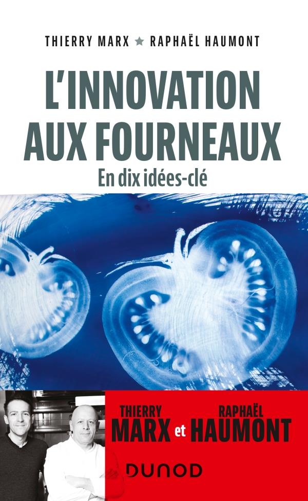 L'innovation aux fourneaux. En 10 idées clé