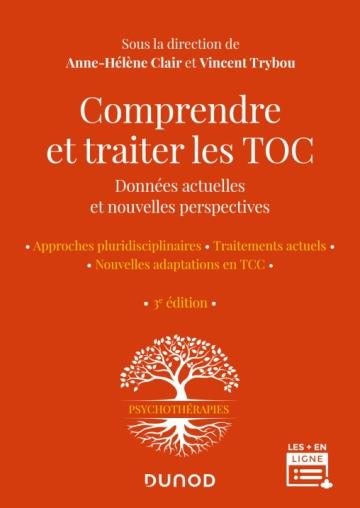 Comprendre et traiter les TOC - Données actuelles et nouvelles perspectives. Approches pluridiscipli