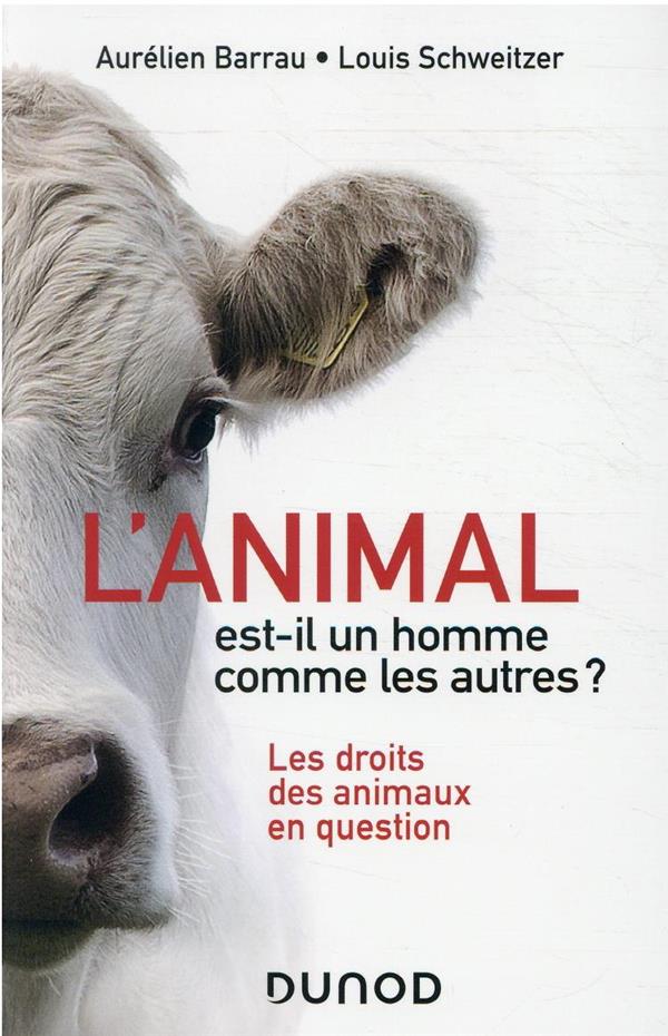 L'animal est-il un homme comme les autres ? Les droits des animaux en question