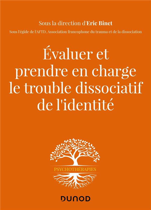 Evaluer et prendre en charge le trouble dissociatif de l'identité