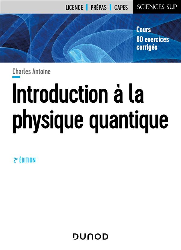 Introduction à la physique quantique. 2e édition