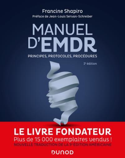 Manuel d'EMDR. Principes, protocoles, procédures, 2e édition