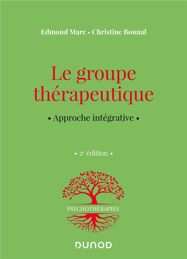 Le groupe thérapeutique. Approche intégrative, 2e édition
