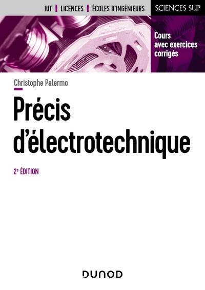 Précis d'électrotechnique. Cours avec exercices corrigés, 2e édition
